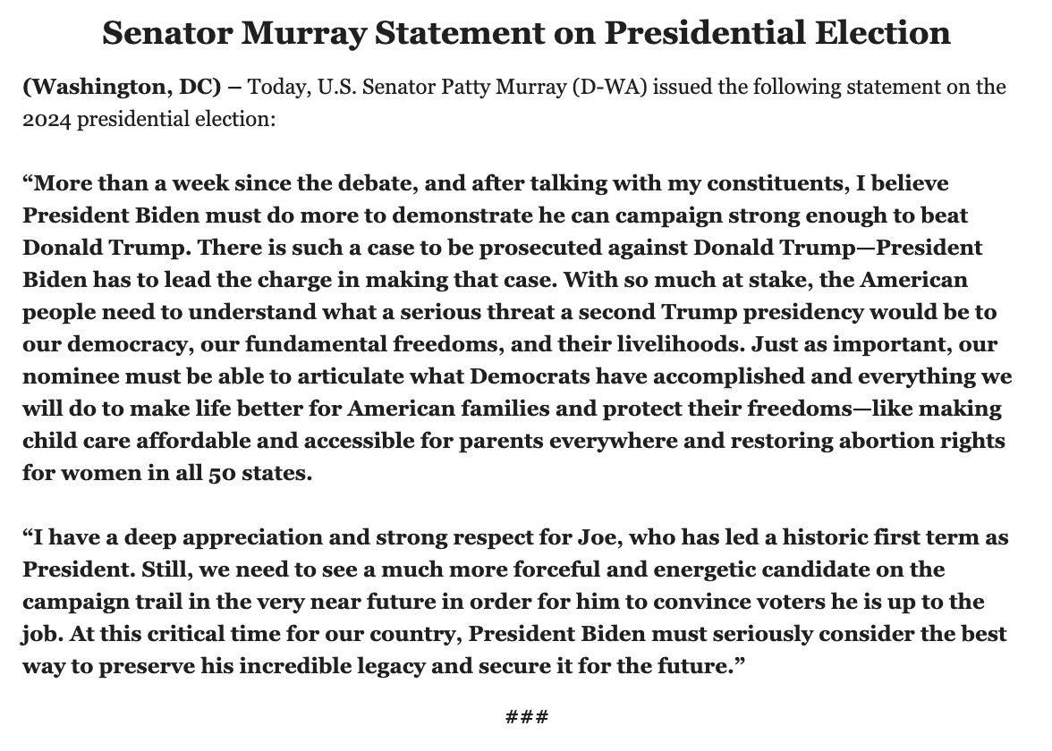 AndrewDesiderio's tweet photo. Wow — Sen. Patty Murray (D-Wash.), a member of Dem leadership & president pro tem, says Biden “must seriously consider the best way to preserve his incredible legacy and secure it for the future.”

Adds: “we need to see a much more forceful and energetic candidate on the campaign trail in the very near future in order for him to convince voters he is up to the job.”