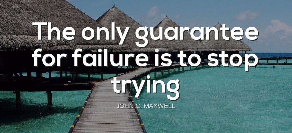 TheZigZiglar's tweet photo. "The only guarantee for failure is to stop trying."-John C. Maxwell https://t.co/TPz3GfJUxD