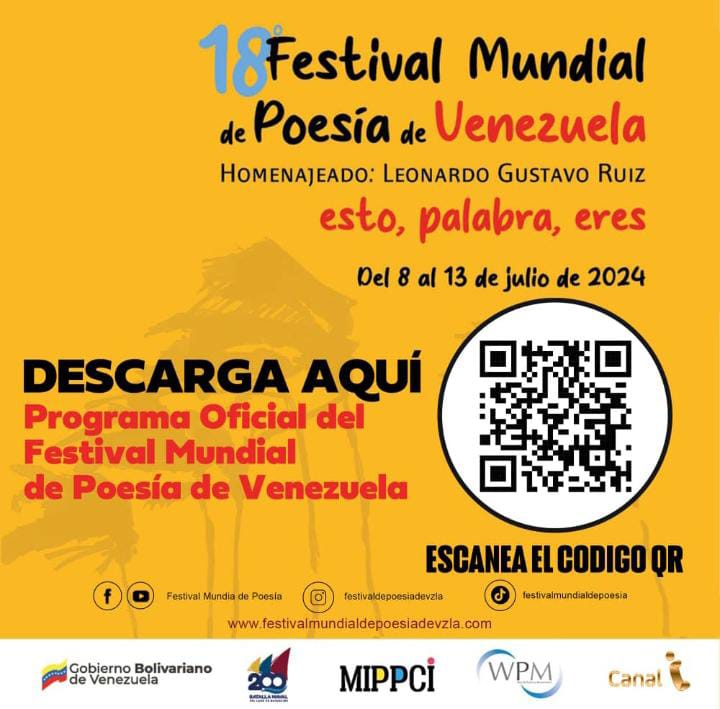 Esta 18° edición del Festival Mundial de Poesía de Venezuela rinde homenaje al poeta, cronista, ensayista y artista plástico, Leonardo Gustavo Ruíz 

Abajo 👇🏻👇🏻 te dejamos el QR con la programación oficial ¡Descágala y disfruta de la mejor poesía! 

#PalabraEres #8Jul