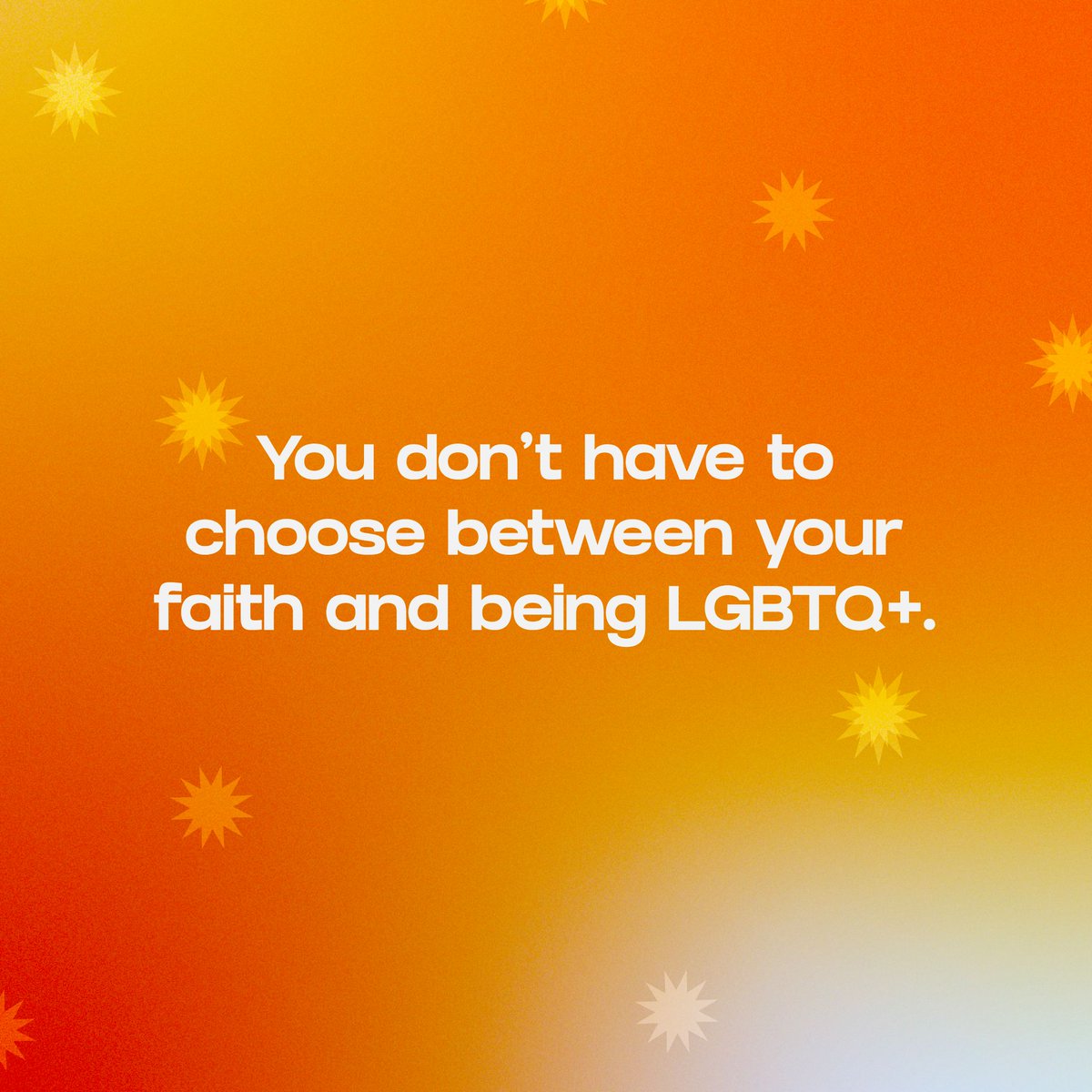 You don't have to choose between your faith and being LGBTQ+.