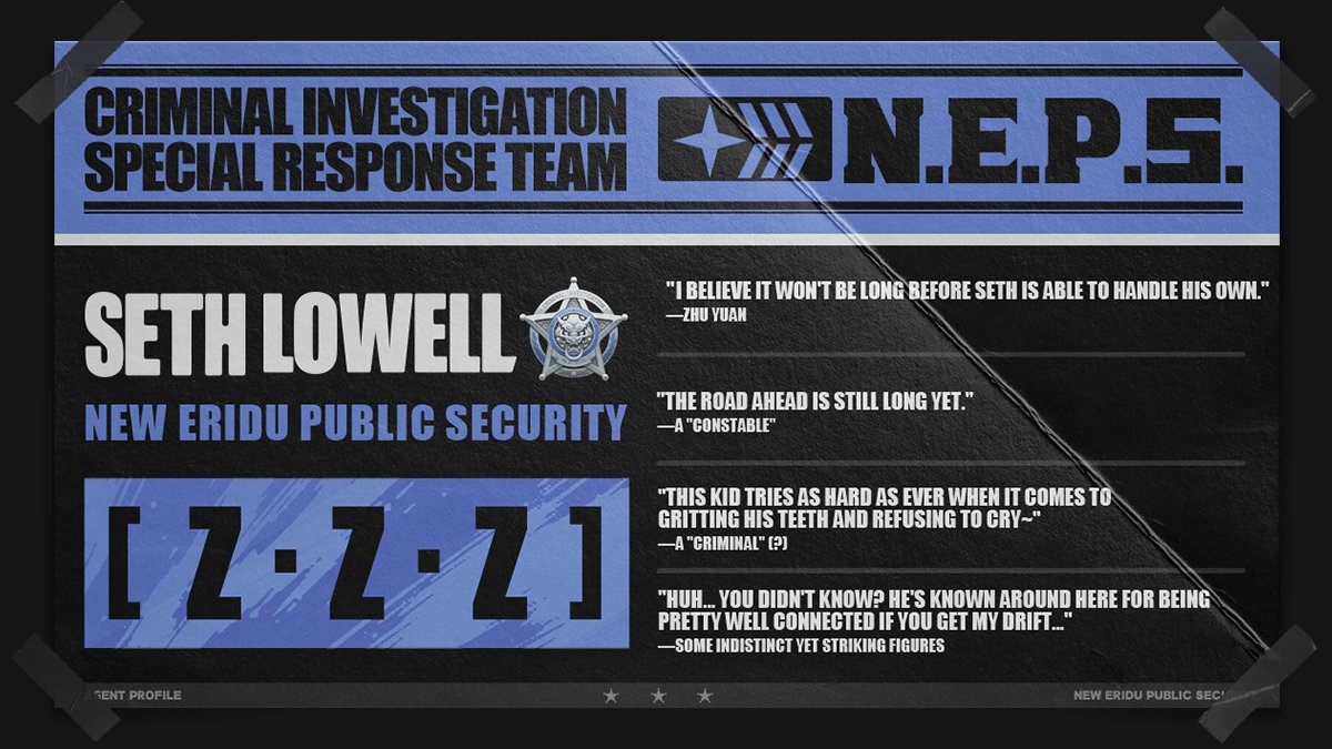 ZZZ_EN's tweet photo. Agent Record | Seth Lowell

"Captain, I'll apprehend the perp!"
Seth Lowell

"First, gotta pretend to be completely harmless..."
"Ah... saw right through me, huh?"
"Well, whatever, guess it's time we talk with our fists instead!"

#zzzero #zenlesszonezero #Seth https://t.co/0gHMHNjsQ3