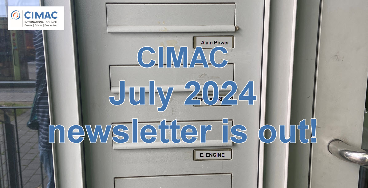The July 2024 edition of the CIMAC newsletter has just been published. To read it: lnkd.in/ejH25J3A
To subscribe: lnkd.in/epx_P3R
#power #drives #propulsion #engines #maritime #shipsandshipping #CIMACCongress
