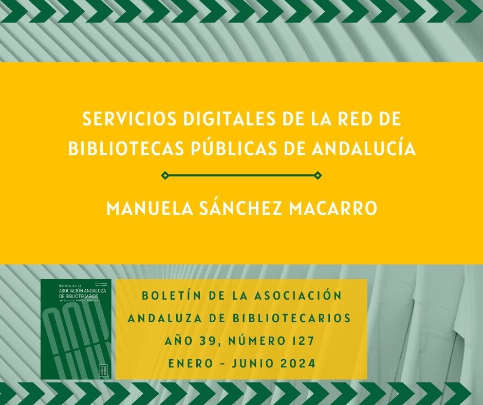 asociacionbibli's tweet photo. 𝑺𝒆𝒓𝒗𝒊𝒄𝒊𝒐𝒔 𝒅𝒊𝒈𝒊𝒕𝒂𝒍𝒆𝒔 𝒅𝒆 𝒍𝒂 𝑹𝒆𝒅 𝒅𝒆 𝑩𝒊𝒃𝒍𝒊𝒐𝒕𝒆𝒄𝒂𝒔 𝑷ú𝒃𝒍𝒊𝒄𝒂𝒔 𝒅𝒆 𝑨𝒏𝒅𝒂𝒍𝒖𝒄í𝒂, por @msmacarro 

📗Boletín de la AAB, Año 39, número 127, enero-junio 2024             

🔗https://t.co/mJfFPFDqWC 

#BAAB #BoletínAAB #Bibliotecas https://t.co/43tMGi4GAJ