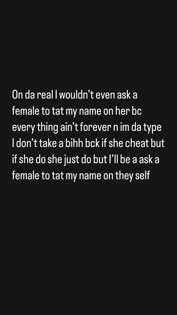 Na fr nun last forever so don’t even waste yo time