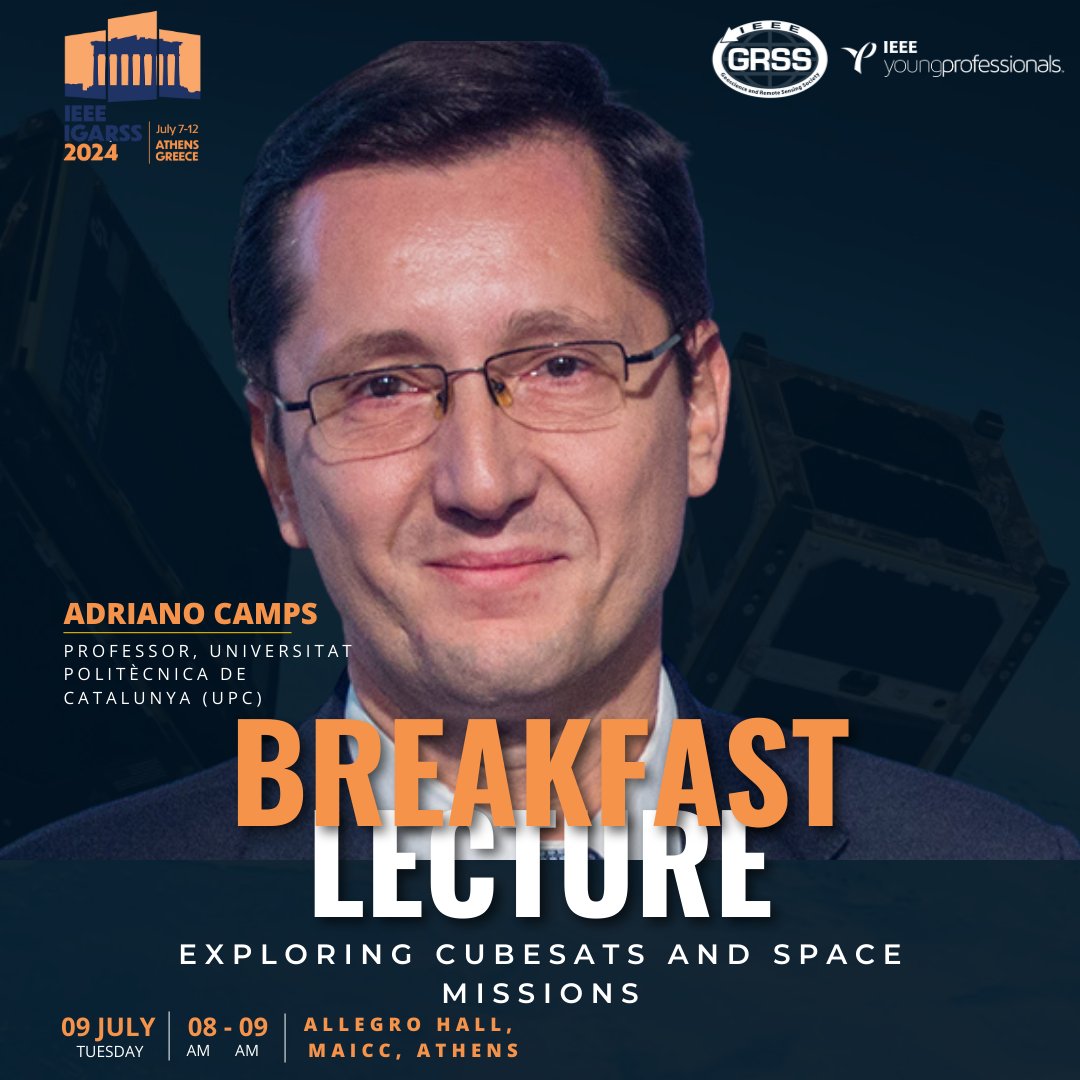 IEEE Geoscience and Remote Sensing Society (@ieee_grss) on Twitter photo 🤝Join us for an insightful Breakfast Lecture program
Speaker: Professor Adriano Camps Topic: Exploring Cubesats and Space Mission
When: Tuesday, 9th of July,
Time: 8:00 – 09:00 am,
Where: Allegro Hall
#YoungProfessionals #igarss2024 <a href="/GrssYp/">IEEE GRSS YP</a> 🤝Join us for an insightful Breakfast Lecture program
Speaker: Professor Adriano Camps Topic: Exploring Cubesats and Space Mission
When: Tuesday, 9th of July,
Time: 8:00 – 09:00 am,
Where: Allegro Hall
#YoungProfessionals #igarss2024 <a href="/GrssYp/">IEEE GRSS YP</a>