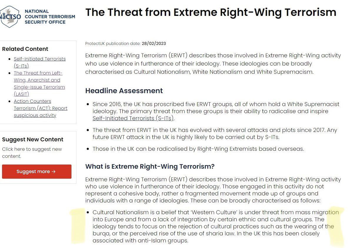 nickpatterson's tweet image. Look at what the UK's top counter terrorism organisation defines an Extreme ight-Wing Terrorism: "Cultural Nationalism is a belief that Western Culture is under threat from mass immigration".
Literally turning anyone with Western Values into an Extreme Right-Wing Terrorist.