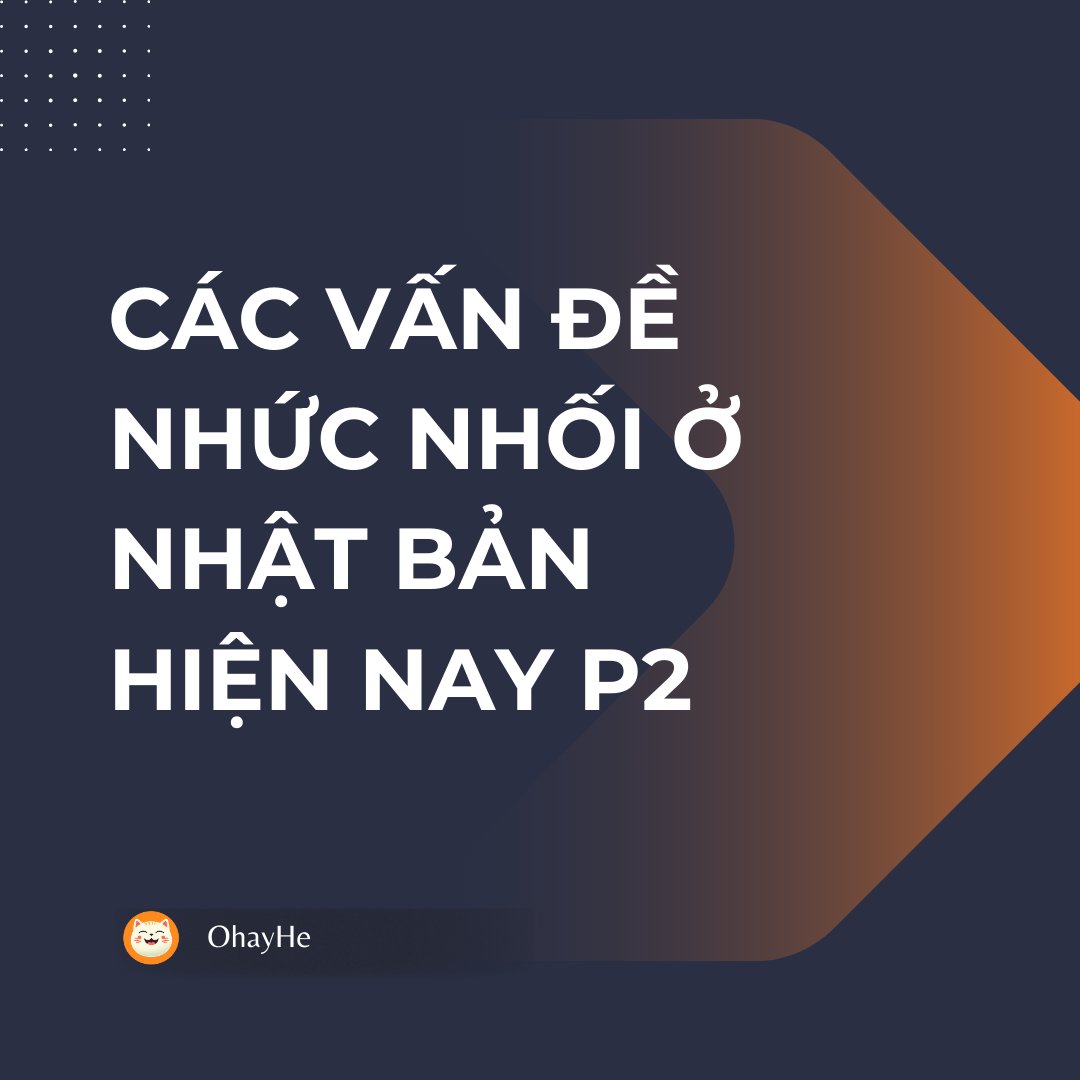 OhayHeX's tweet photo. Các vấn đề nhức nhối ở Nhật Bản P2
#xuhuong #viral #fyp #tiengnhat  #hoctiengnhatmoingay #hoctiengnhat #learning #learnjapanese #japanese #StudyWithMe #OhayHe #OpenIdeas https://t.co/Xly2DUOD4k