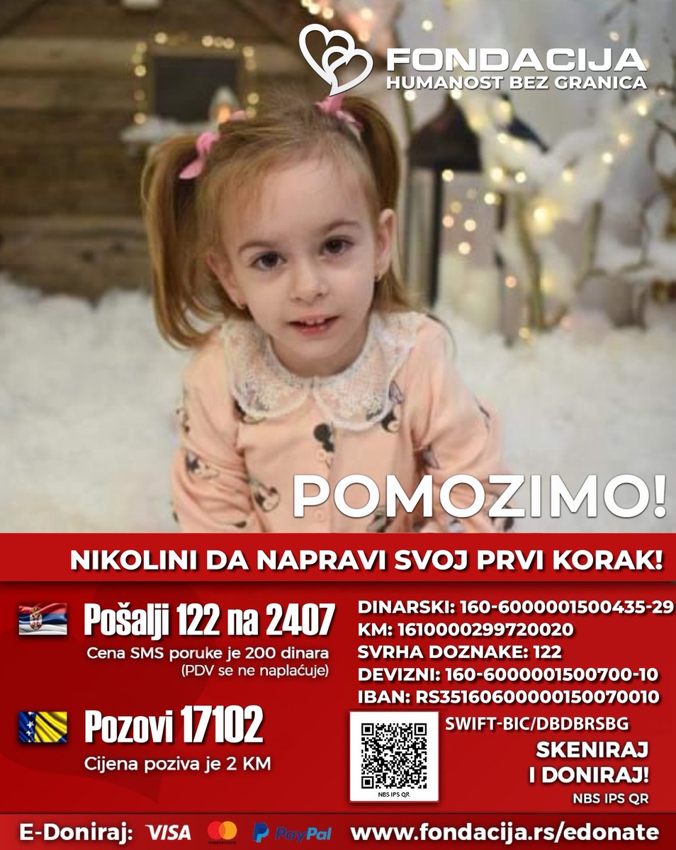 Petogodišnja Nikolina ne puzi, ne sedi, ne hoda, ima cerebralnu paralizu i epilepsiju i potrebni smo joj.

Pomozimo!

🇷🇸  Pošalji SMS: 122 na 2407
🇧🇦  Pozovi: 17102

Skeniraj QR kod!

E-Doniraj - VISA, MasterCard, PayPal:
fondacija.rs/sr/korisnik/33…