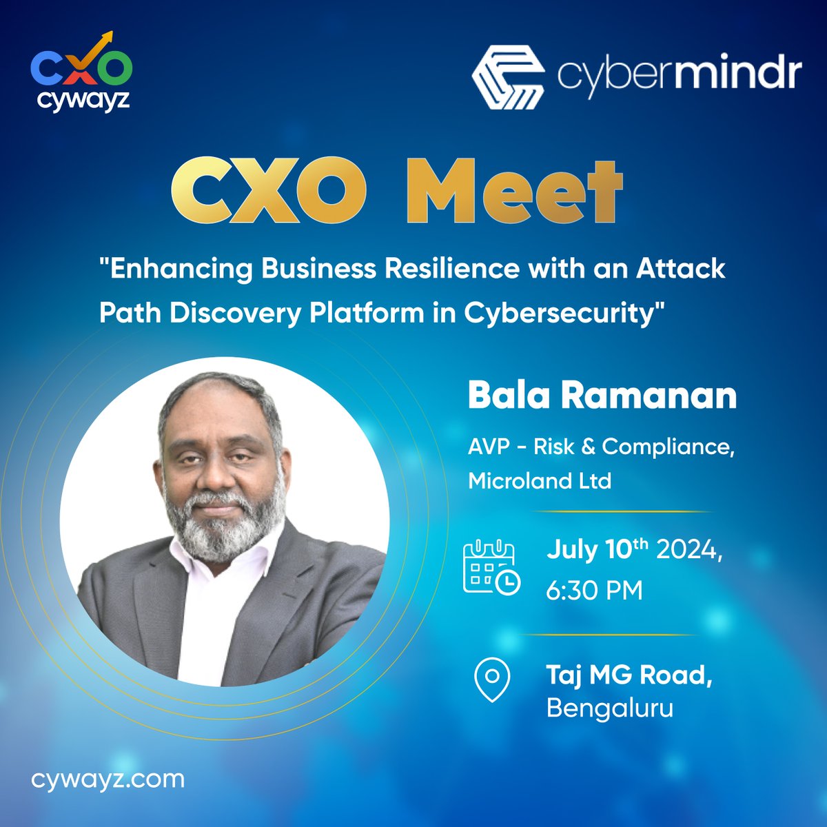 We at CXO Cywayz, in collaboration with CyberMindr, are excited to host an exclusive CXO Meet at the Taj MG Road, Bengaluru!

We are honoured to welcome our distinguished guest, Bala Ramanan

#CXOMeet #InformationSecurity #Networking #CXOCywayz #Cybermindr #Leadership #Innovation
