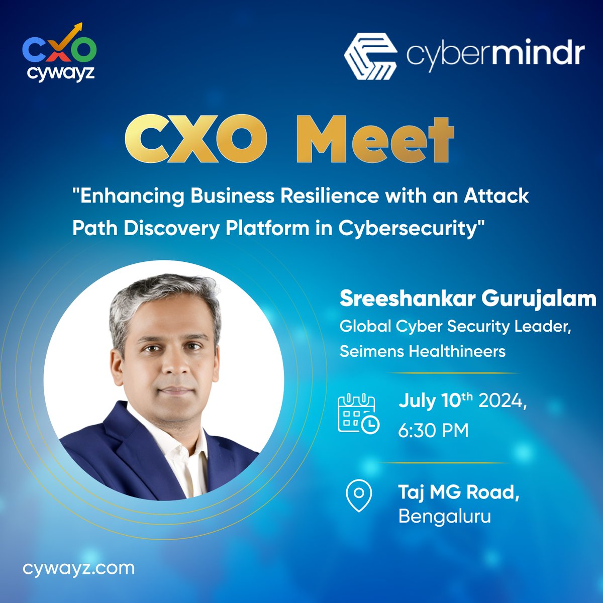We at CXO Cywayz, in collaboration with @CyberMindr, are excited to host an exclusive CXO Meet at the Taj MG Road, Bengaluru!

We are honored to welcome our distinguished guest, Sreeshankar Gurujalam.

#CXOMeet #InformationSecurity #Networking #CXOCywayz #Cybermindr #Leadership