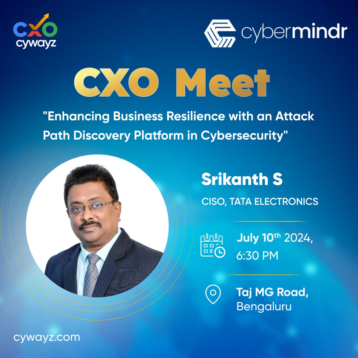 We at CXO Cywayz, in collaboration with CyberMindr, are excited to host an exclusive CXO Meet at the Taj MG Road, Bengaluru!

We are honored to welcome our distinguished guest, S Srikanth

#CXOMeet #InformationSecurity #Networking #CXOCywayz #Cybermindr #Leadership #Innovation
