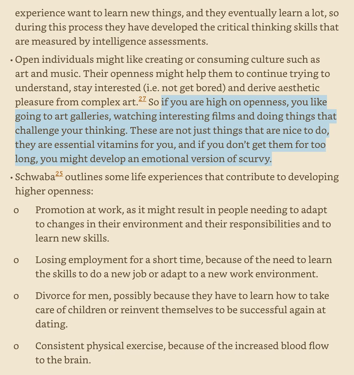 "if you are high on openness, you like going to art galleries, watching interesting films and doing things that challenge your thinking. These are not just things that are nice to do..if you don’t get them for too long, you might develop an emotional version of scurvy."