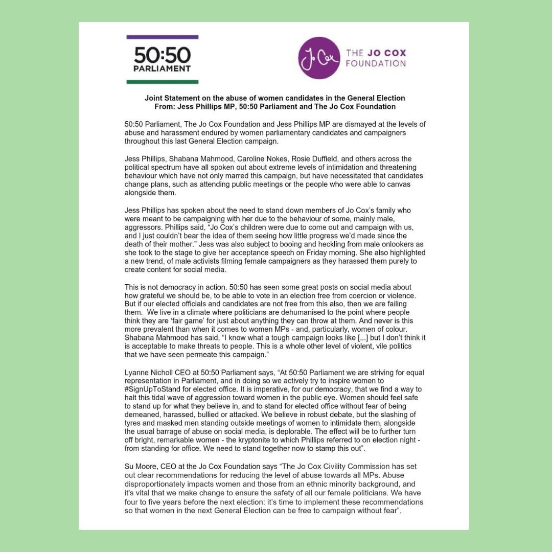 50:50 Parliament (@5050parliament) on Twitter photo Joint Statement from 50:50 Parliament, Jess Phillips MP and the Jo Cox Foundation on the abuse of women candidates in the #GeneralElection
<a href="/jessphillips/">Jess Phillips</a> <a href="/JoCoxFoundation/">The Jo Cox Foundation</a>
#StopTheAbuse #womeninpolitics #SheStood Joint Statement from 50:50 Parliament, Jess Phillips MP and the Jo Cox Foundation on the abuse of women candidates in the #GeneralElection
<a href="/jessphillips/">Jess Phillips</a> <a href="/JoCoxFoundation/">The Jo Cox Foundation</a>
#StopTheAbuse #womeninpolitics #SheStood