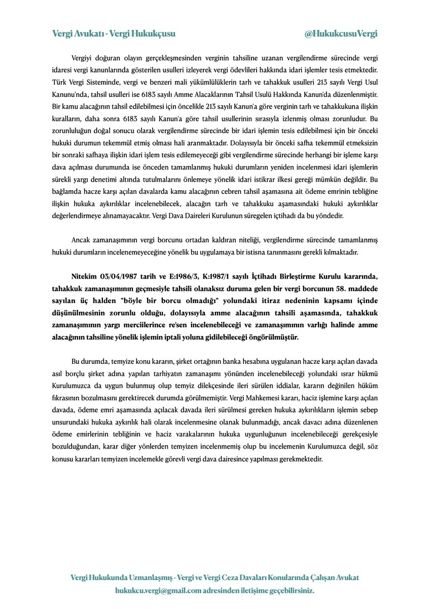 Zamanaşımının vergi borcunu ortadan kaldıran niteliği vergilendirme sürecinde tamamlanmış hukuki durumların incelenemeyeceğine yönelik ilkeye bir istisnadır.

Şirket ortağının banka hesabına uygulanan haciz işlemine karşı açılan davanın esastan incelenmesi gerekir.

#vergi #hukuk