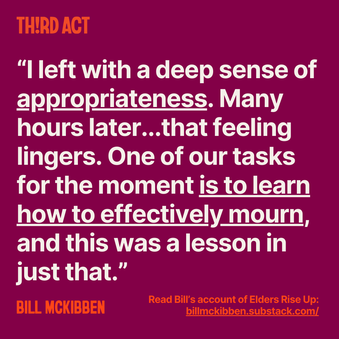 ThirdActOrg's tweet photo. "It was one of the most remarkable protests I've ever been to, and I left with a deep sense of appropriateness. Many hours later...that feeling lingers. ." - @billmckibben on Elders Rise Up, part of #summerofheat &amp; #eldersWeek.

Read his full account: https://t.co/54bP95jNa4 https://t.co/6gmoK5qDiQ