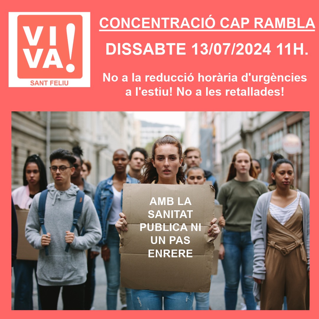 Convoquem concentració! Us esperem!
#santfeliudellobregat
#santfeliu
#sanidadpública 
#sanidad
