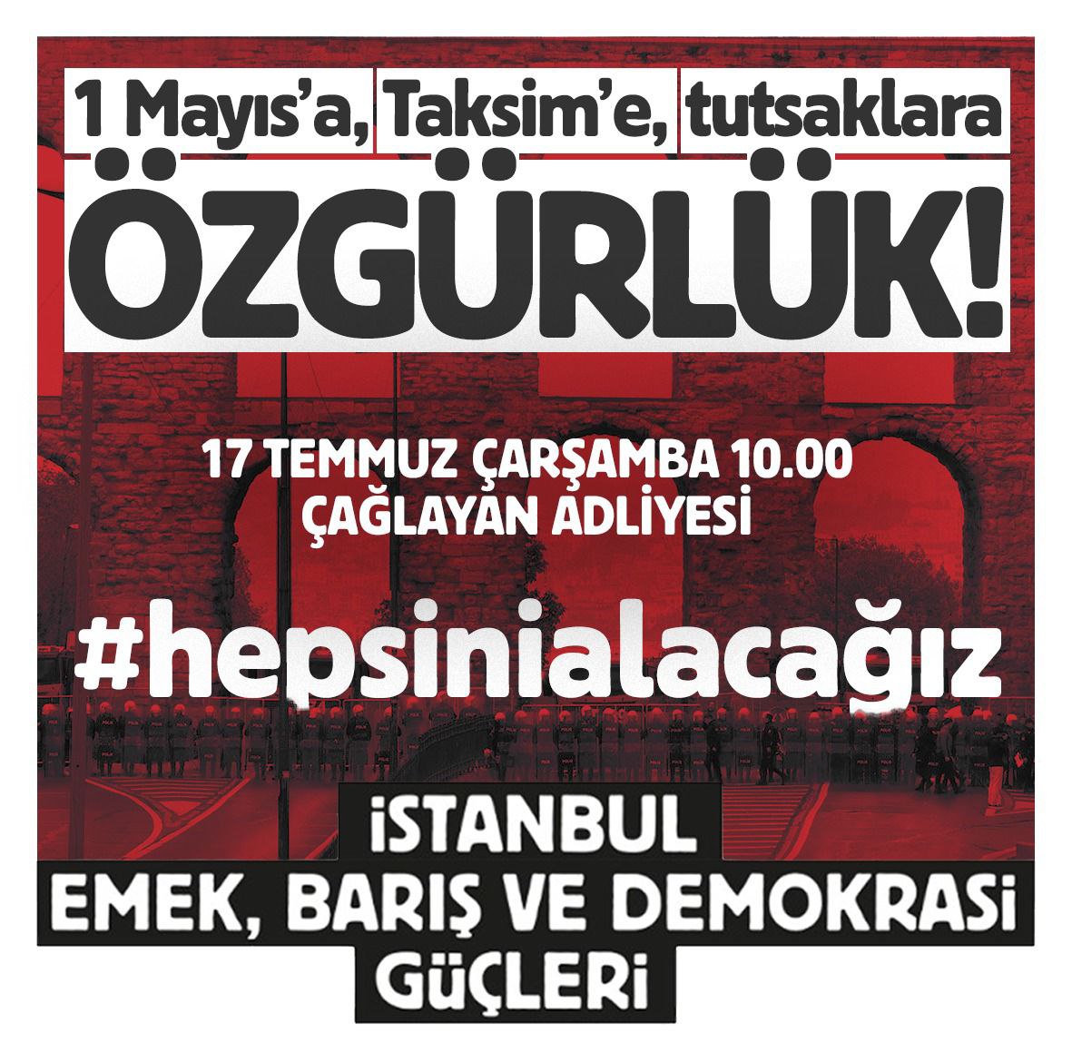 HalkDer1's tweet photo. 📢 #Çağrı | 1 Mayıs'ta Taksim'e yürüdükleri için tutuklanan arkadaşlarımız için 17 Temmuz'da Çağlayan Adliyesi önünde buluşuyoruz!

📌 Çağlayan Adliyesi
🕚 10.00
📅 17 Temmuz Çarşamba

#HepsiniAlacağız https://t.co/VFzAId8q2i