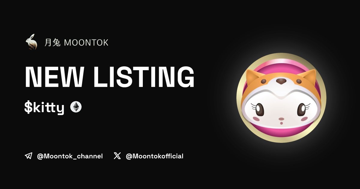 MoontokListing's tweet photo. ⚡ 月兔雷霆 - Moontok Xpress

Kitty Inu ($kitty)
https://t.co/kvSbuDAjJ5

0x61a35258107563f6b6f102ae25490901c8760b12

LIQ: $340,278 | MC: $1,930,277

#altcoin #memecoins @KittyInuDAO @moontokofficial https://t.co/seGfJeN49I