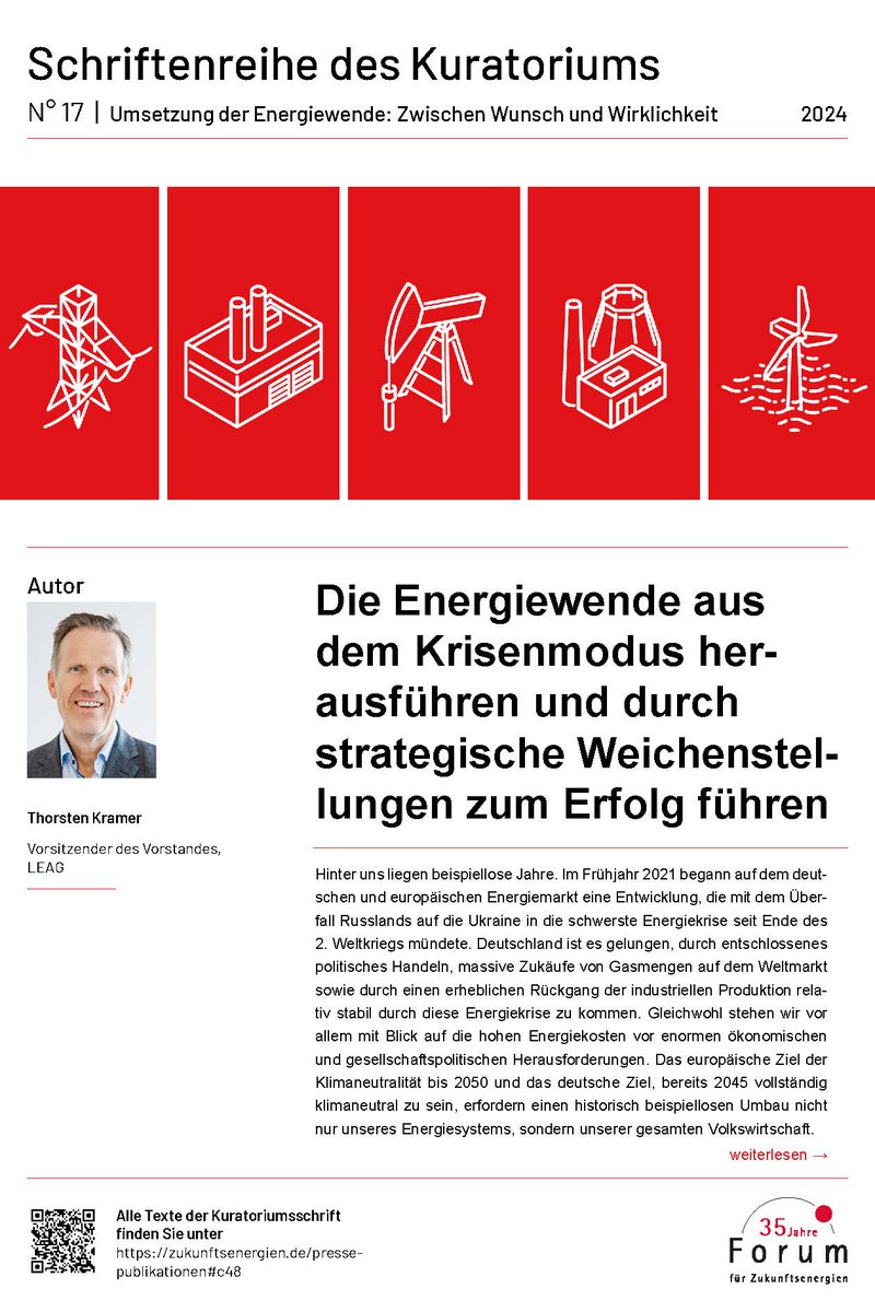 "Die #Energiewende aus dem Krisenmodus herausführen und durch strategische Weichenstellungen zum Erfolg führen" heißt der Beitrag unseres Kurators Thorsten Kramer, CEO der LEAG, zur diesjährigen Kuratoriumsschriftenreihe. 👉 Link: zukunftsenergien.de/fileadmin/user…