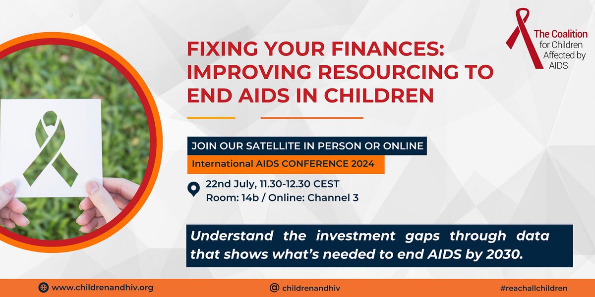 childrenandHIV's tweet photo. Our Satellite @AIDS_conference: Fixing Your Finances: Improving Resourcing to End AIDS in Children is fast approaching. Understand the investment gaps and opportunities through data that shows what’s needed to end AIDS by 2030. https://t.co/M5NHrug8PC #reachallchildren #AIDS2024 https://t.co/8sQBE0tMCa