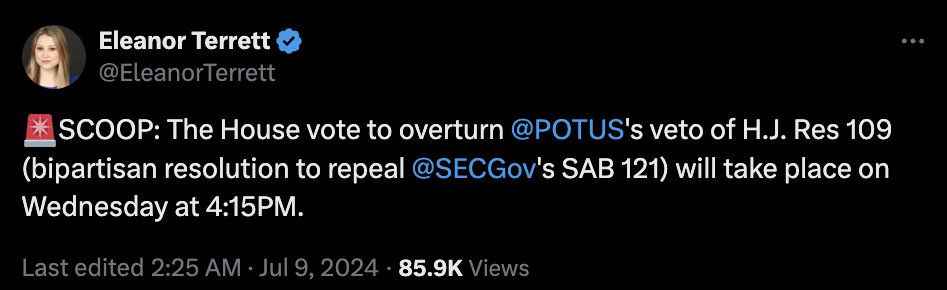 According to <a href="/EleanorTerrett/">Eleanor Terrett</a>, the House is set to vote on Wednesday to overturn President Biden’s veto of the resolution against <a href="/SECGov/">U.S. Securities and Exchange Commission</a>'s SAB 121. This bipartisan push could rally support for the 60 Senate votes needed to pass without presidential approval.