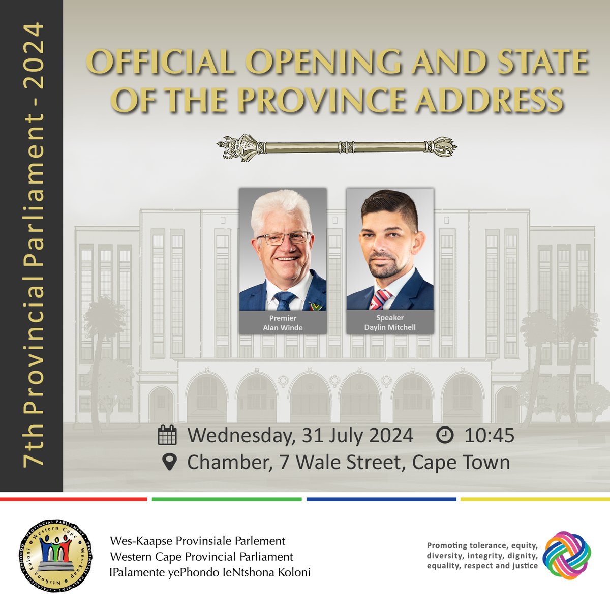 The Official Opening of the first session of the Seventh Parliament of the Western Cape, and the Premier’s State of the Province Address, will take place at 10:45 on Wednesday, 31 July 2024, at the WCPP Chamber, 7 Wale Street, Cape Town. View live here: wcpp.gov.za/?q=node/17473