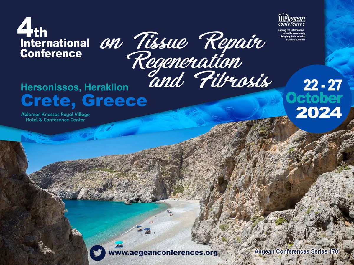 AegeanConf's tweet photo. REMINDER: 4th International Conference on #TissueRepair, #Regeneration, and #Fibrosis #Heraklion, #Crete, #Greece @aldemar_resorts  https://t.co/e3qL2oHMur https://t.co/66aQi8ioXC