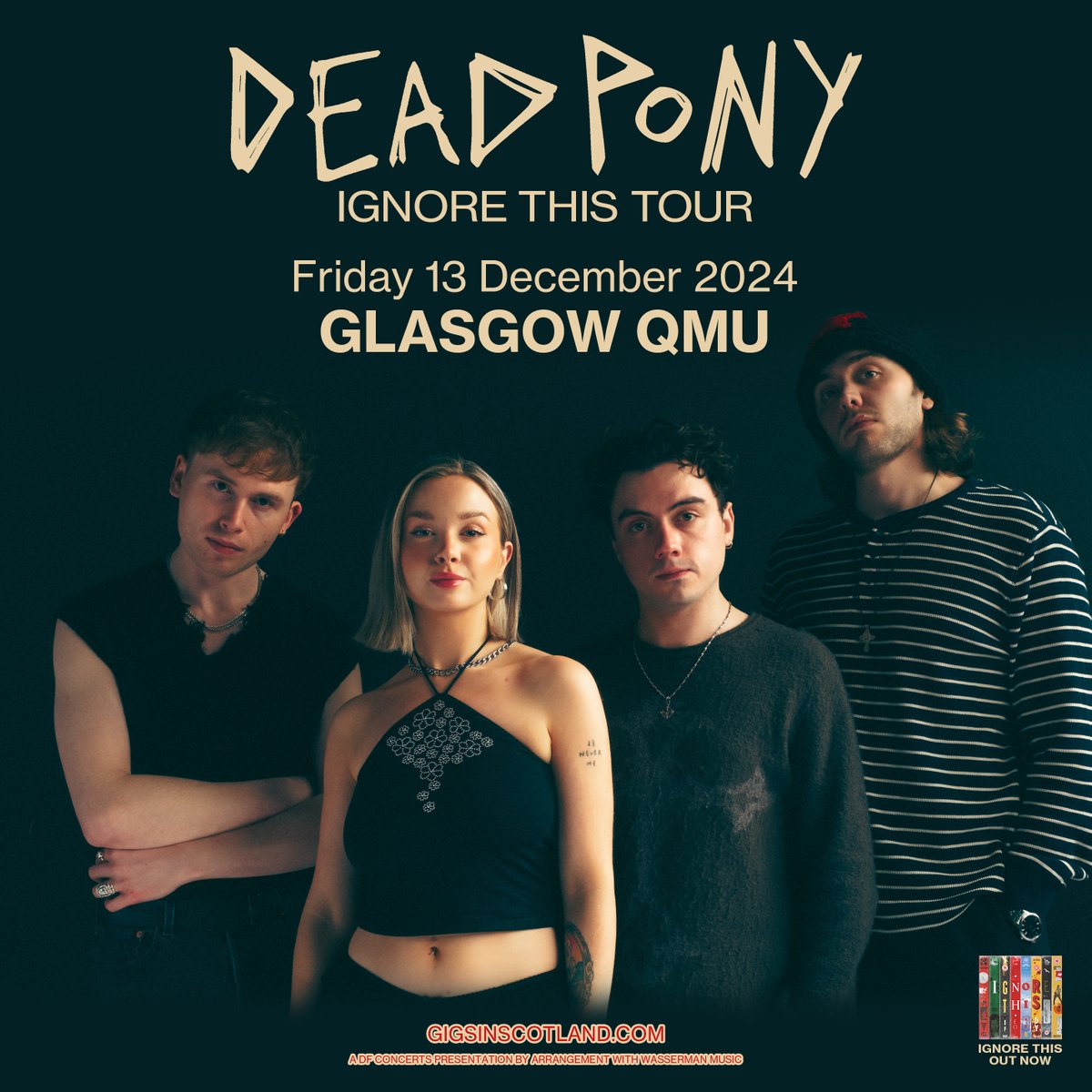 ON SALE NOW 🎟️» <a href="/DeadPonyBand/">Dead Pony</a>

Ignore This Tour

<a href="/QMUnion/">Queen Margaret Union</a>, Glasgow | 13th December 2024

TICKETS ⇾ gigss.co/dead-pony