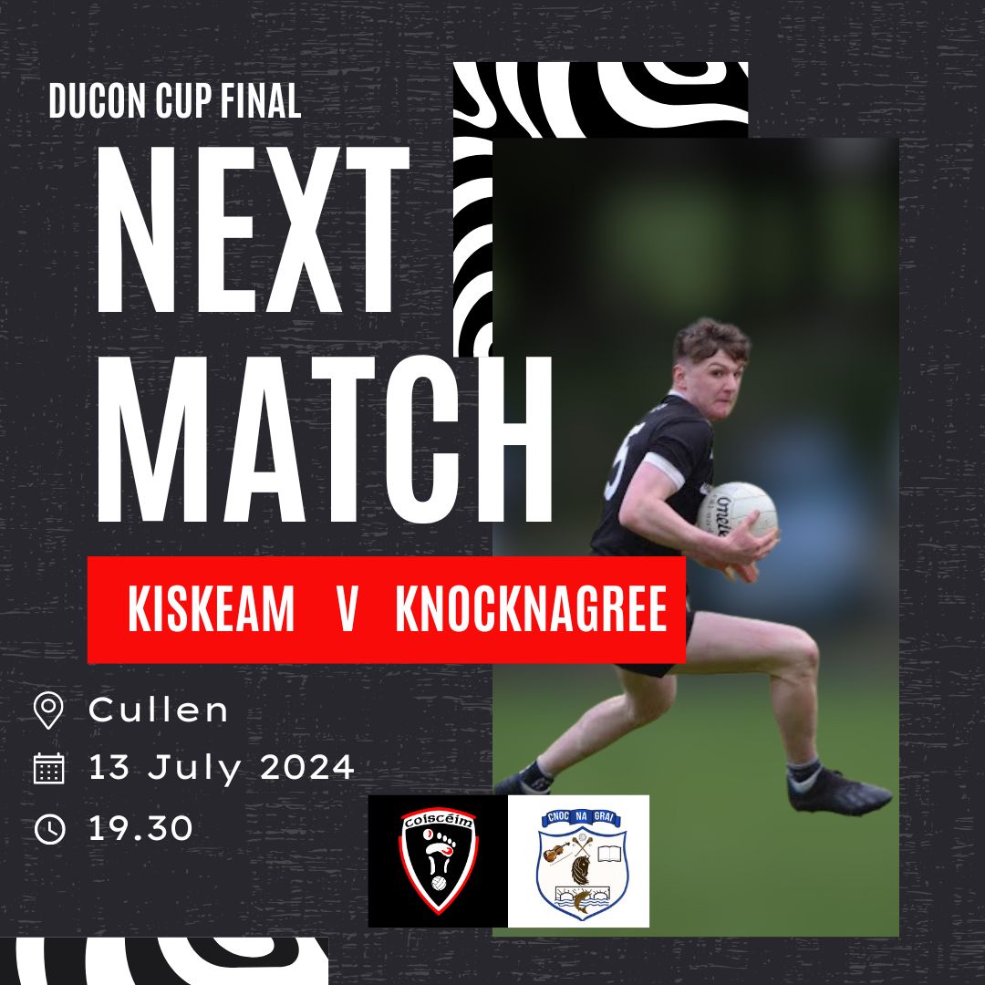 kiskeamgaaclub's tweet photo. Join us in @cullengaa on 13th July for Ducon Cup Final! Exciting game ahead! #Kiskeam #DuconCup #Finals #GAA @duhallowgaa @knocknagreegaa https://t.co/CtCPrTBoaU