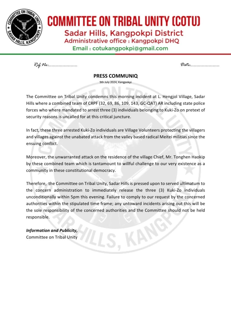 Sumkawn's tweet photo. The CoTU condemns the attack on the house of the L.Hengjol Village chief this morning by a combined team of CRPF, AR and Manipur state police forces.

CoTU served an ultimatum to the concerned administration to immediately release the 3 arrested Kuki-Zo individuals within 5 Pm of this evening

@manipur_police @RajBhavManipur @official_dgar @crpfindia @HMOIndia @ukhrultimes @IndiaTodayNE @NENowNews @EastMojo @vijaita