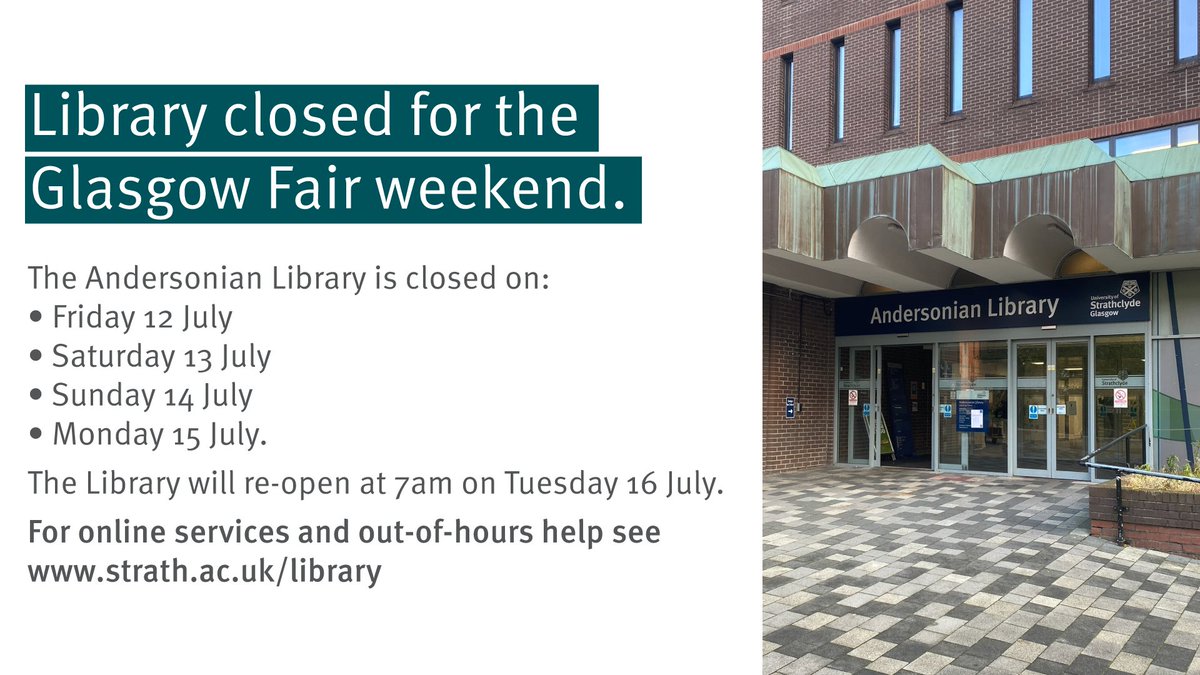 UniStrathLibIT's tweet image. This weekend is a public holiday in Glasgow. 

The Library will be closed on Friday, Saturday, Sunday and Monday. 

We&apos;ll close at 7pm on Thursday and will re-open at 7am on Tuesday.

For online services and out-of-hours help see strath.ac.uk/library