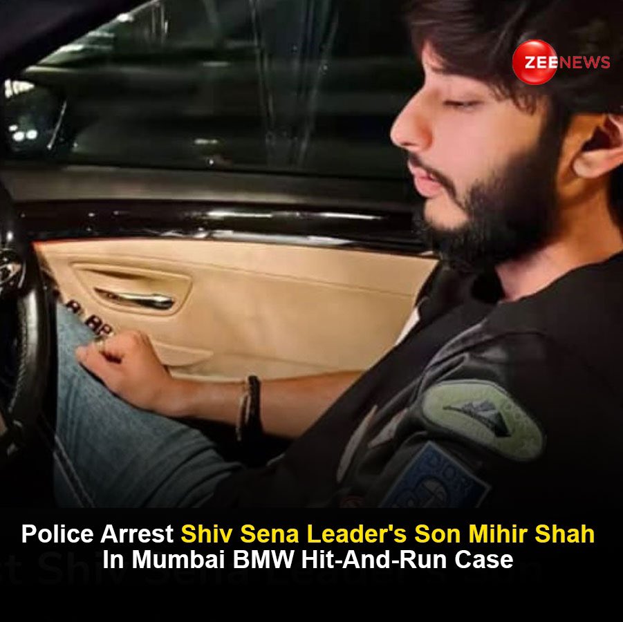 ZeeNewsEnglish's tweet image. Police Arrest Shiv Sena Leader's Son Mihir Shah In Mumbai BMW Hit-And-
Run Case 

#BMW #HitAndRunCase #ShivSena #MihirShah