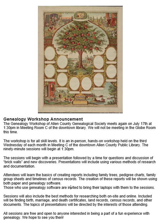 ACGSI's tweet photo. Genealogy Workshop of Allen County Genealogical Society meets again on July 17th at 1:30 pm in Meeting Room C of the downtown library. We will not be meeting in the Globe Room this time. 90-minute sessions presentation-questions, discussions, and new discoveries. https://t.co/h8FJcBG3YX