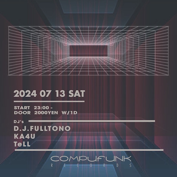 this Saturday night !
2024/07/13/Sat
@ Compufunk Records�

Start 23:00 -
Door 2000yen W/1D

DJ's
D.J.FULLTONO
KA4U
TeLL

ja.ra.co/events/1954887
