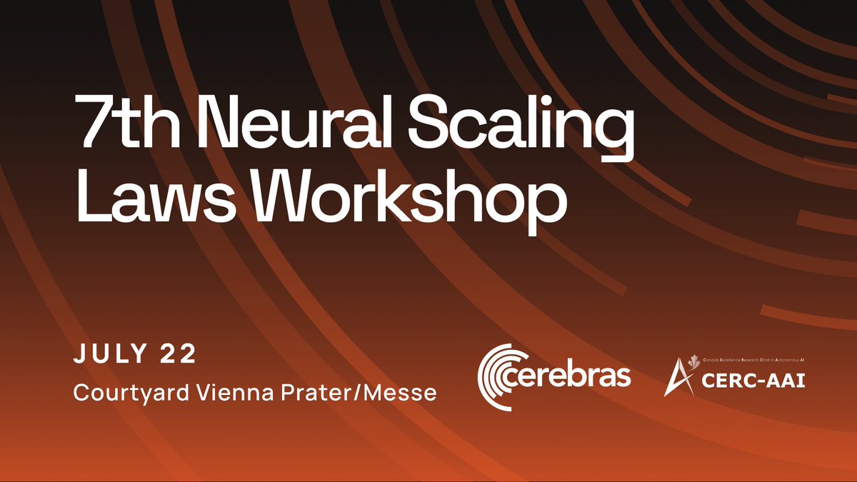 🌟 Sign up now to attend the 7th workshop on Neural Scaling Laws at ICML 2024 🌟 

Cerebras and CERC-AAI are hosting a workshop on Scaling, Alignment, Transfer Learning, and multilingual Models. 

📅 July 22, 2024, 9:00AM Local Time
🌎 Courtyard Vienna Prater/Messe, 4