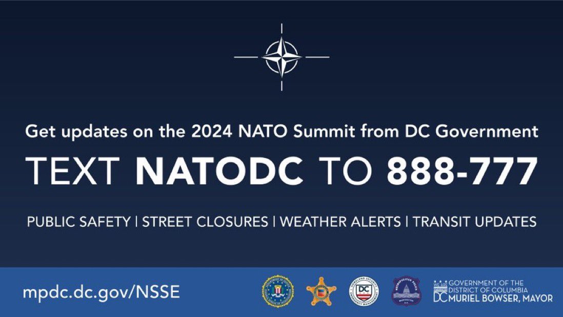 MayorBowser's tweet photo. Today is the first day of the 2024 NATO Summit, which means road closures, extra security, and delays in Downtown DC.

✅Plan ahead 
✅Budget extra time for traveling in restricted zones
✅Text NATODC to 888-777 to sign up for alerts
✅Visit https://t.co/EAyU1ns1Zo for more info https://t.co/cYNWLh3LAA