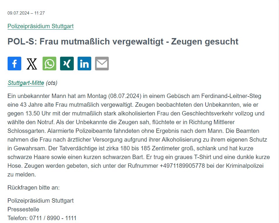 Stuttgart.
Nachdem in der Nacht zu Montag ein Ehepaar im Hauptbahnhof durch einen Messerangriff schwer verletzt wurde, geht es gerade so weiter.
Gestern Nachmittag um 14.00 Uhr wurde eine betrunkene, also wehrlose Frau mitten auf der Straße mutmaßlich vergewaltigt.
Am Abend dann