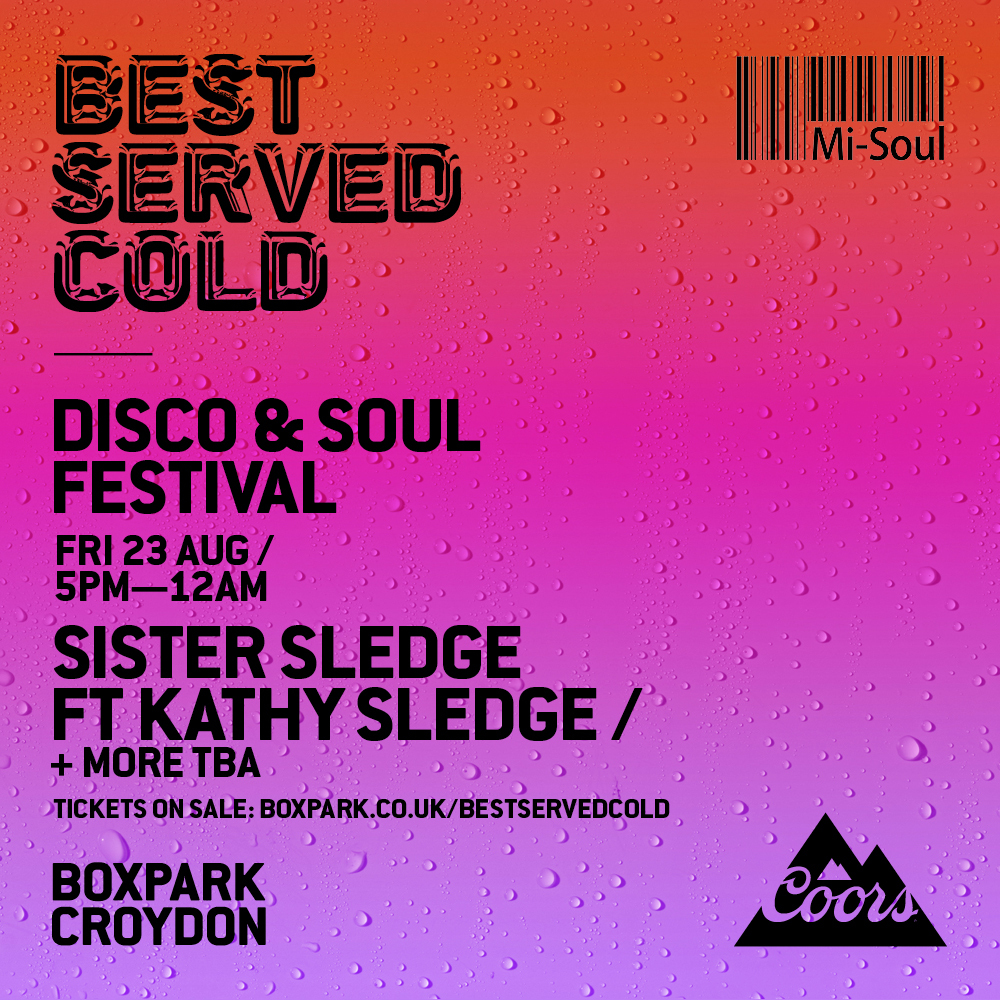 Mi-Soul (@misoulradio) on Twitter photo Mi-Soul will be at <a href="/BoxparkCroydon/">BOXPARK CROYDON</a> for the Best Served Cold Festival on August 23rd and 24th with Sister Sledge Ft Kathy Sledge! Join us on August 23rd and get your tickets at boxpark.co.uk/bestservedcold.😁❤🙌 Mi-Soul will be at <a href="/BoxparkCroydon/">BOXPARK CROYDON</a> for the Best Served Cold Festival on August 23rd and 24th with Sister Sledge Ft Kathy Sledge! Join us on August 23rd and get your tickets at boxpark.co.uk/bestservedcold.😁❤🙌