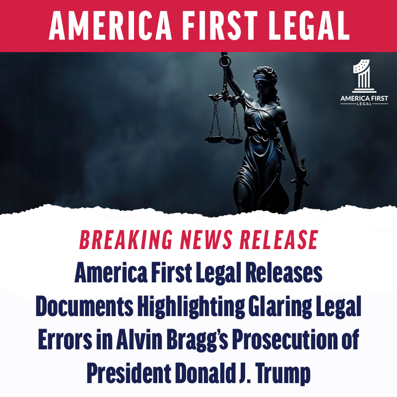 America1stLegal's tweet photo. America First Legal (AFL) released eleven documents highlighting and explaining the numerous errors in the phony and politically motivated prosecution of President Donald J. Trump by Alvin Bragg’s Manhattan District Attorney’s Office. DONATE!