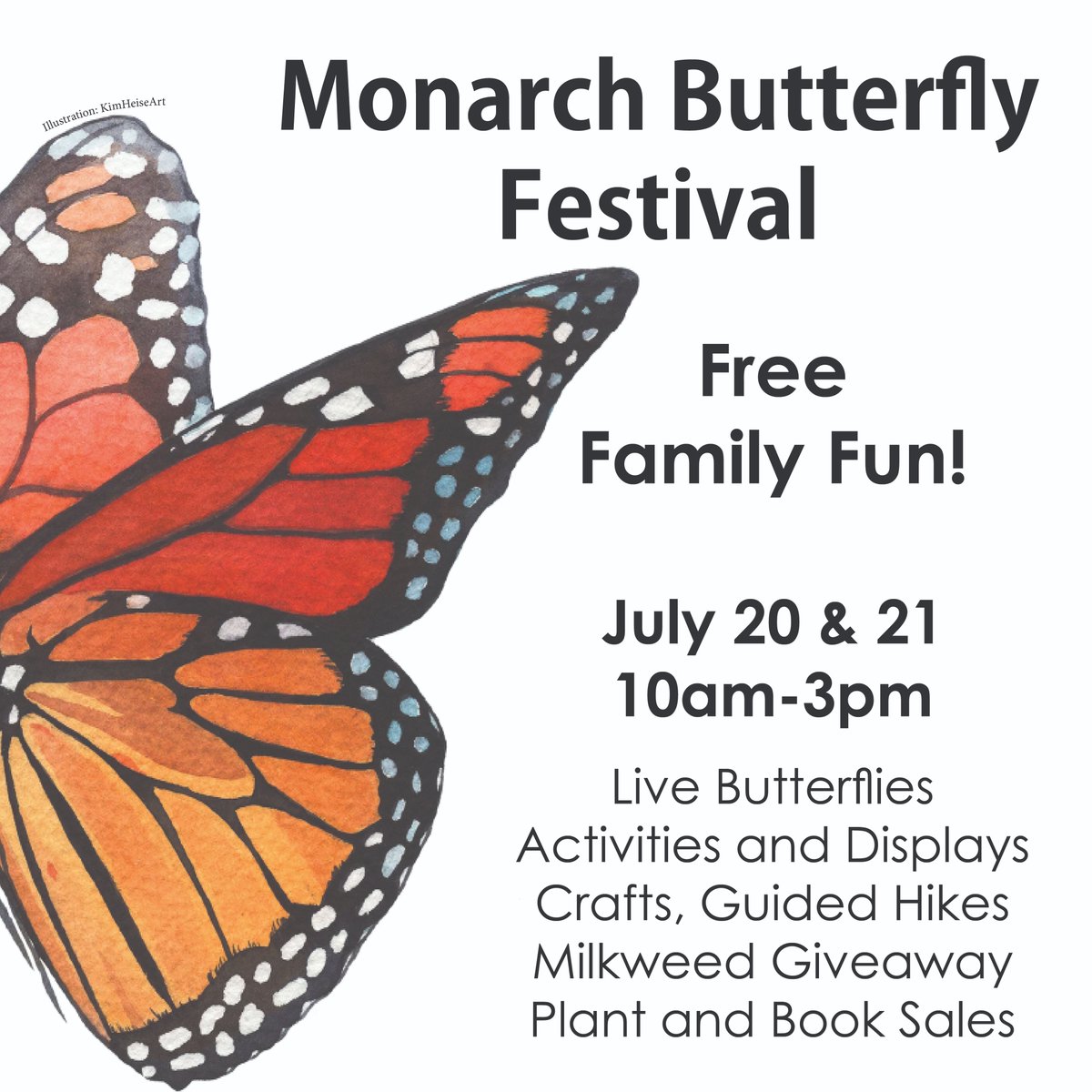 The annual Monarch Butterfly Festival is July 20 and 21! Join us for free family fun, rain or shine!