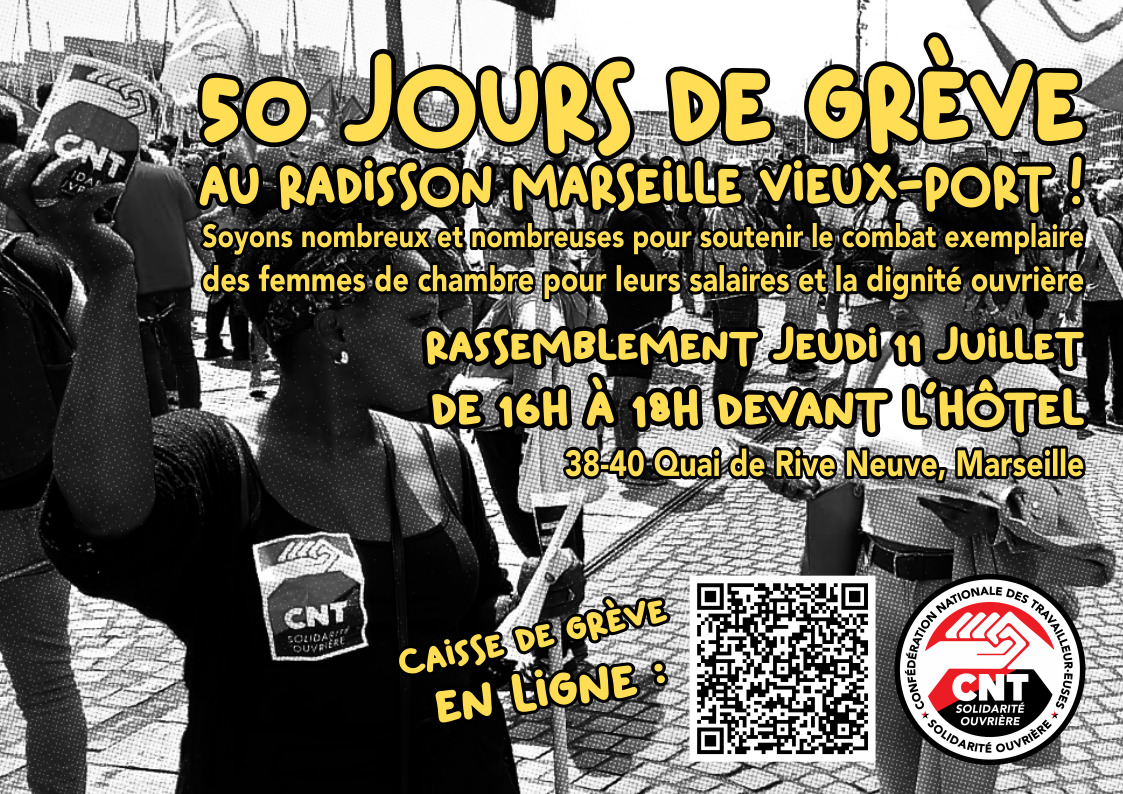 so_cnt's tweet photo. Jeudi 11/07, à l'occasion du cinquantième jour de grève au @Radisson Blu #Marseille Vieux-Port, les grévistes et leur syndicat @so_cnt organisent un rassemblement de 16 à 18h devant l'hôtel ✊ Soyons nombreux et nombreuses pour les soutenir 🤝 https://t.co/AJzJgppYte