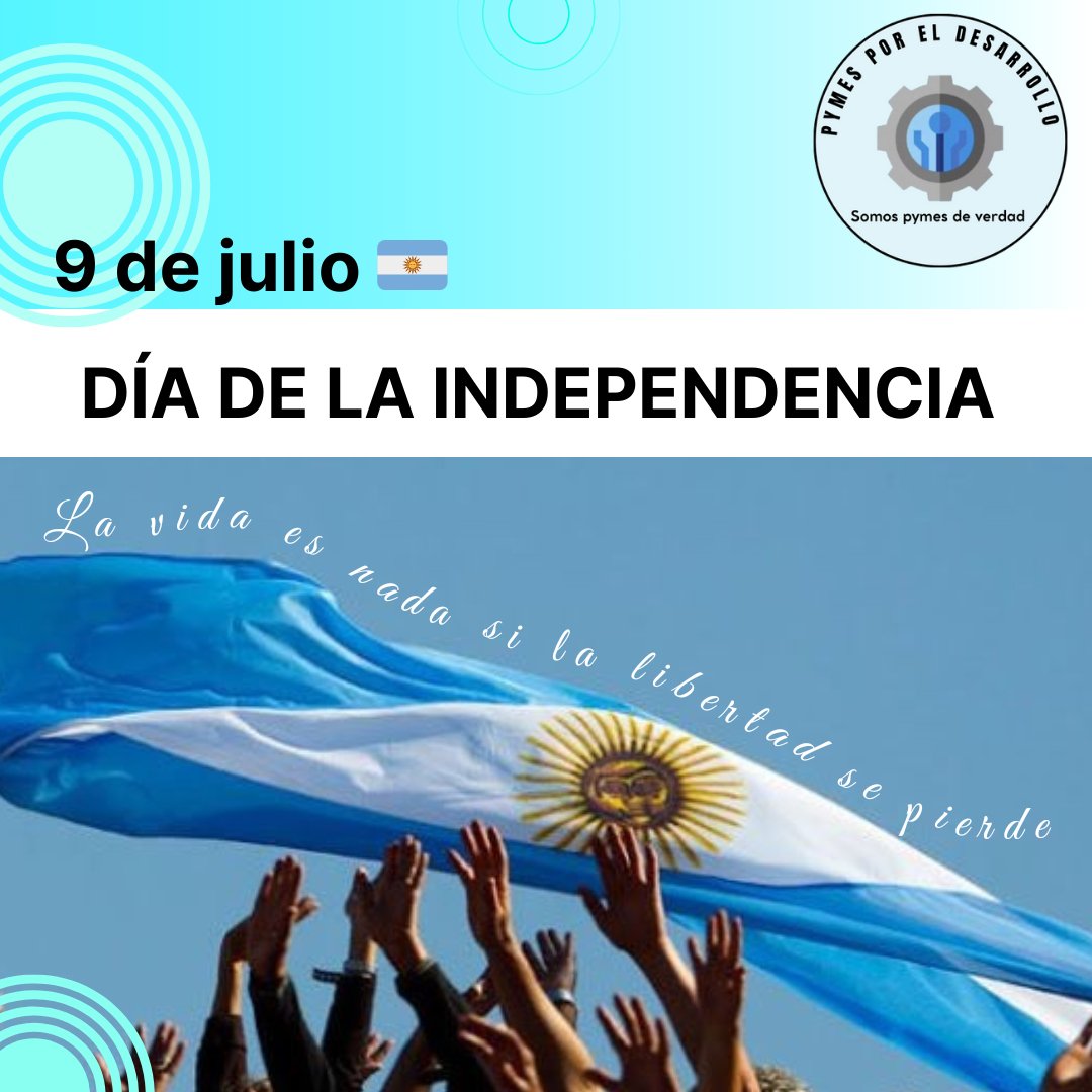 🇦🇷 ¡Feliz Día de la Independencia, Argentina! 🇦🇷Hoy celebramos nuestra libertad y la fuerza de nuestras pymes. Agradecemos a cada emprendedor y empresario por su dedicación y esfuerzo. ¡Juntos generamos oportunidades y crecimiento!#IndependenciaArgentina #9deJulio #VivaLaPatria