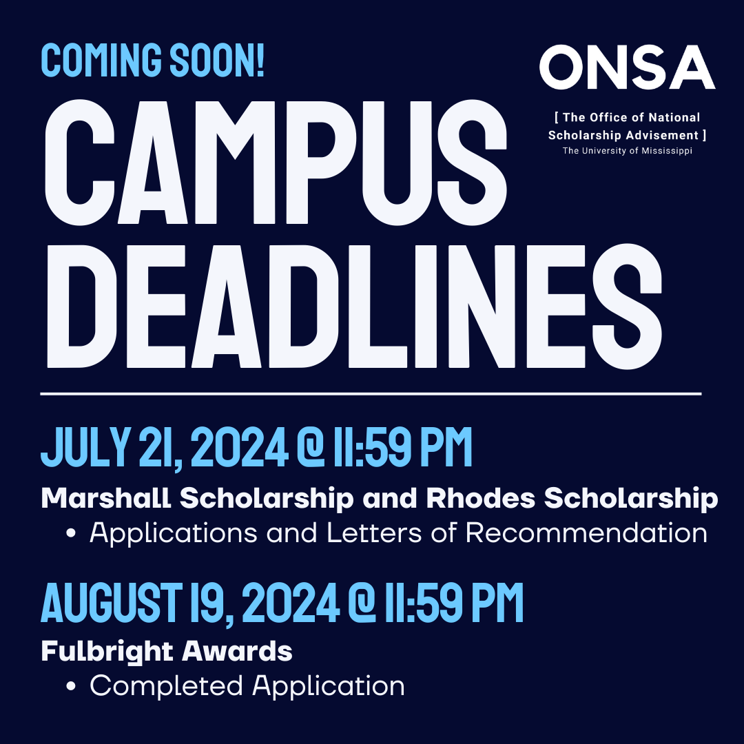 The Campus Deadline to apply for the Marshall and Rhodes Scholarships and Fulbright Awards is fast approaching! Reach out to us at onsa@olemiss.edu or schedule an appointment through the link in our Bio!