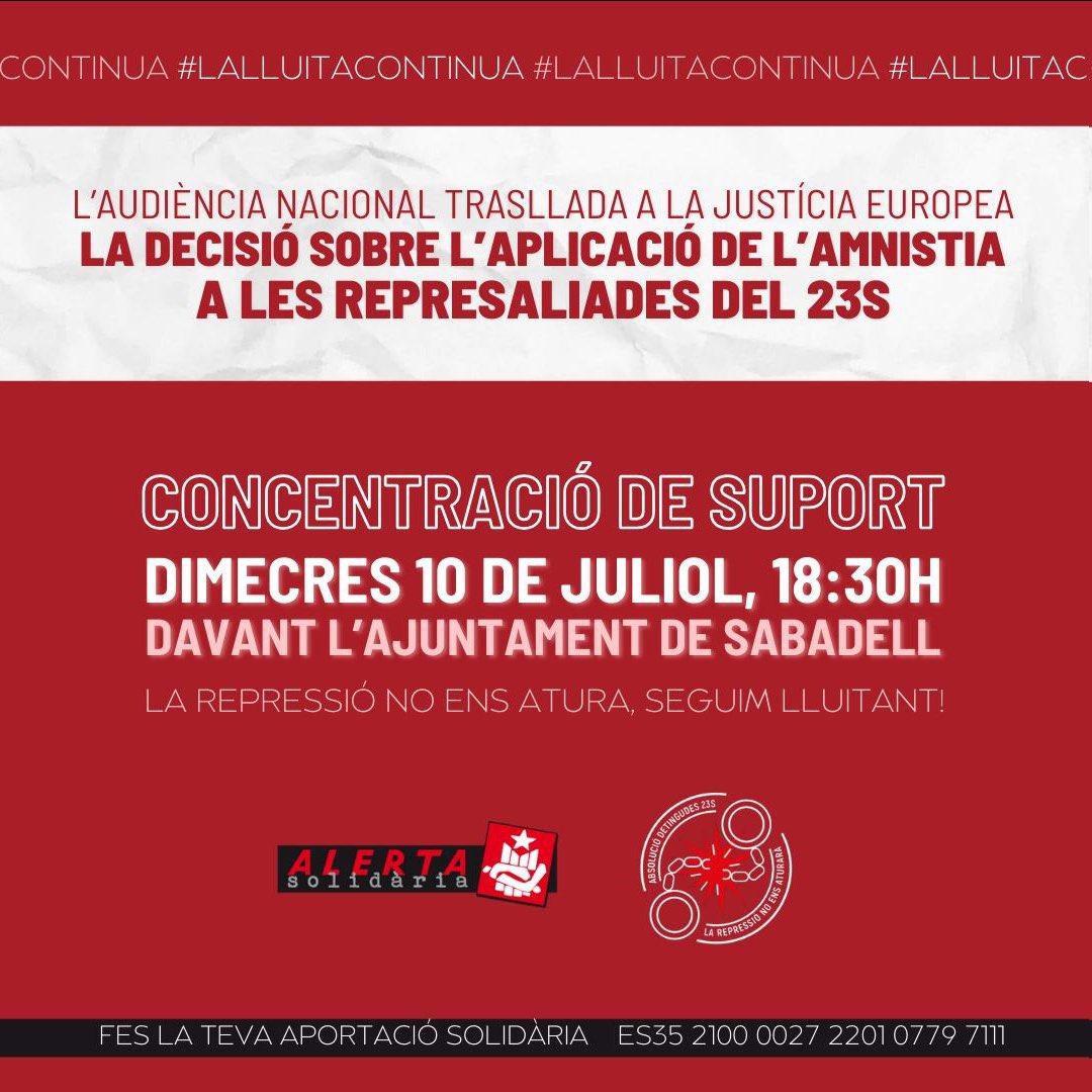 🔴Davant la resolució de l'Audiència Nacional que vol dur la Llei d'Amnistia al Tribunal de Justícia de la Unió Europea, ens movem!

✊DEMÀ TOTES A SABADELL! #LaLluitaContinua!!!

🔴En suport a les companyes encausades de <a href="/Detingudes23S/">Detingudes23S</a> i contra l'acarnissament que pateixen!