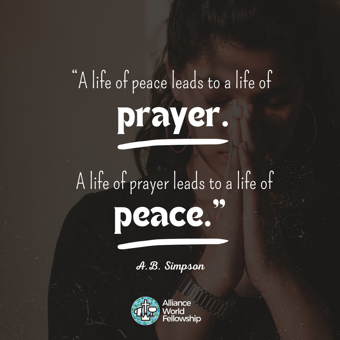 awfworld's tweet photo. “A life of peace leads to a life of prayer. A life of prayer leads to a life of peace.” - A.B. Simpson

#ABSimpson #AllianceWorldFellowship #QuoteOfTheDay #QOTD https://t.co/GfE5tZ8W2l