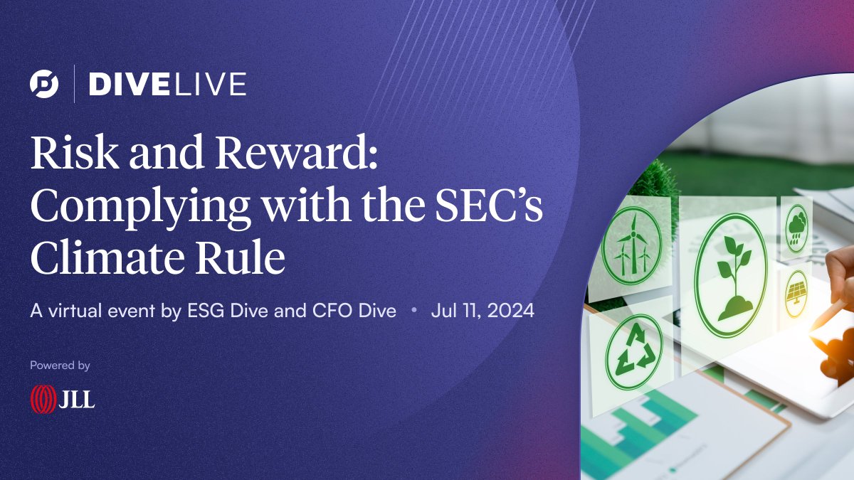 Join industry experts and the editorial teams of ESG Dive and <a href="/CFODive/">CFO Dive</a> for a virtual event on July 11 that will discuss the newly passed climate-risk disclosure rule by SEC. Register for free here: resources.industrydive.com/risk-and-rewar…