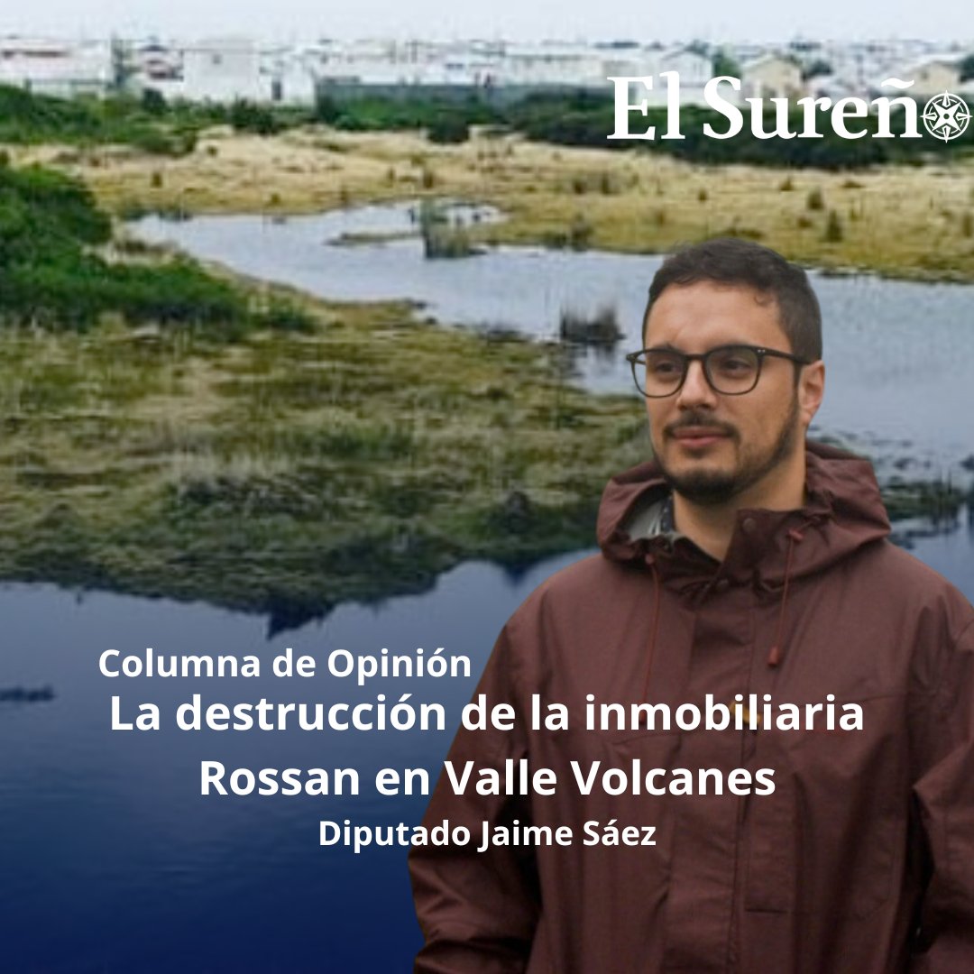 Columna de Opinión: 

Diputado Jaime Sáez: La destrucción de la inmobiliaria Rossan en Valle Volcanes

elsureno.cl/2024/07/02/la-…