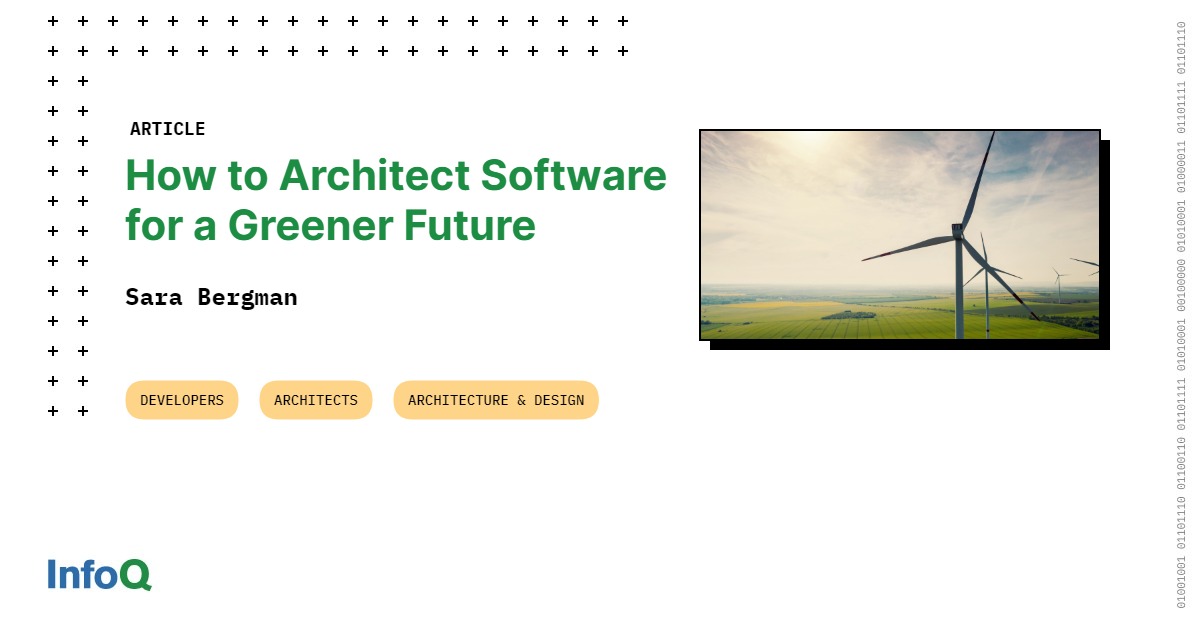 Dive into #InfoQ's article by <a href="/SaraEBergman/">Sara</a> on architecting software for a greener future. 

Discover tips, tricks, and practical advice for a greener tech landscape: bit.ly/3S1mDov 

#SoftwareArchitecture #GreenTech #Sustainability #SustainableComputing #GreenSoftware