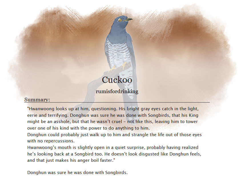 Cuckoo
One-Shot
Donghun Centric (KiHo, pre-DongChan)

"Donghun was sure he was done with Songbirds." 

👉archiveofourown.org/works/57254671
