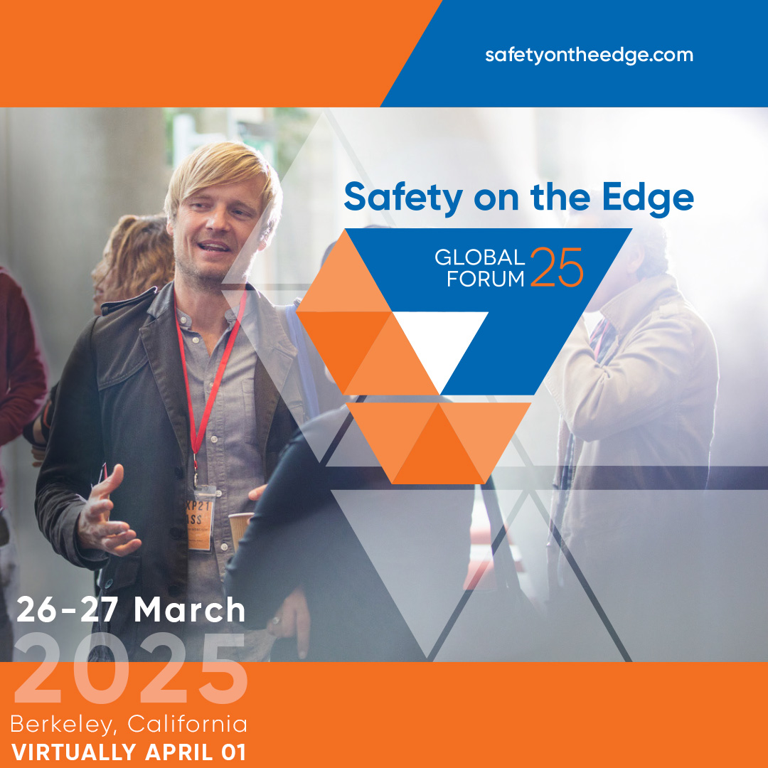 SafetyOnTheEdge's tweet image. ANNOUNCING SAFETY ON THE EDGE GLOBAL FORUM

SOTE-2025!
Meet academics and industry experts. 
Discuss the latest technological advancements and best practices.

March 26-27 / Berkeley, California
April 1 - online
Early bird offerings and group packages at safetyontheedge.com